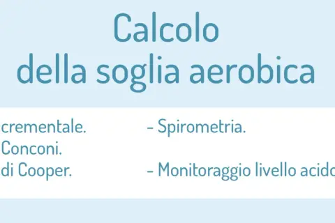 Calcolo della soglia aerobica: test incrementale, Conconi, Cooper, spirometria e monitoraggio lattato.