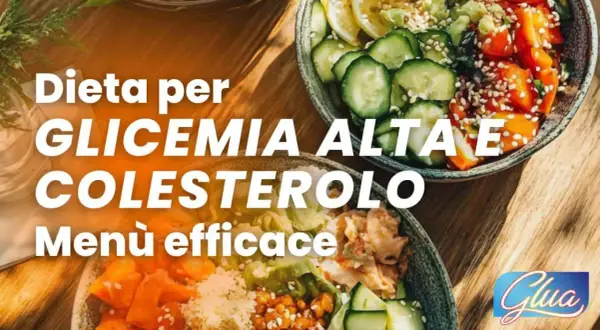 Dieta per glicemia alta e colesterolo: menù efficaci con piatti freschi e colorati.