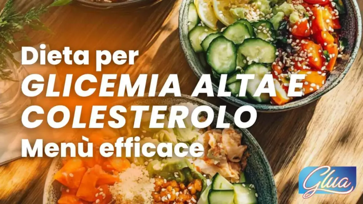Dieta per glicemia alta e colesterolo: menù efficaci con piatti freschi e colorati.