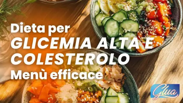 Dieta per glicemia alta e colesterolo: menù efficaci con piatti freschi e colorati.